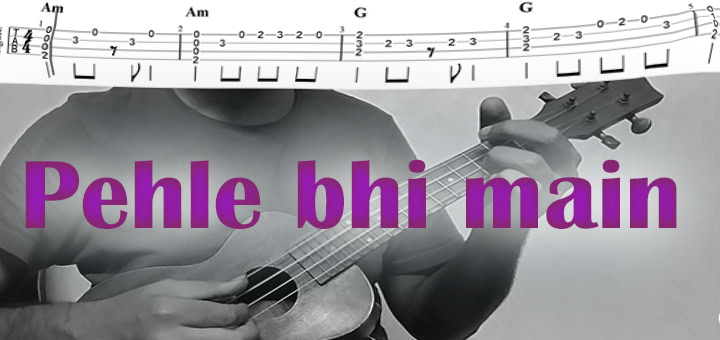 Pehle Bhi Main Uke Fingerstyle for Beginners